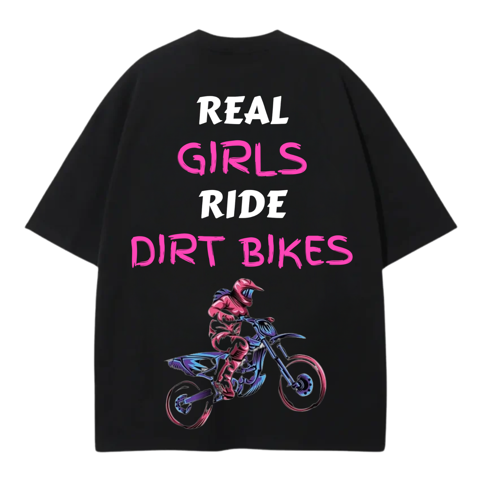 Real Girls Ride Dirt Bikes OVERSIZED Premium Тениска